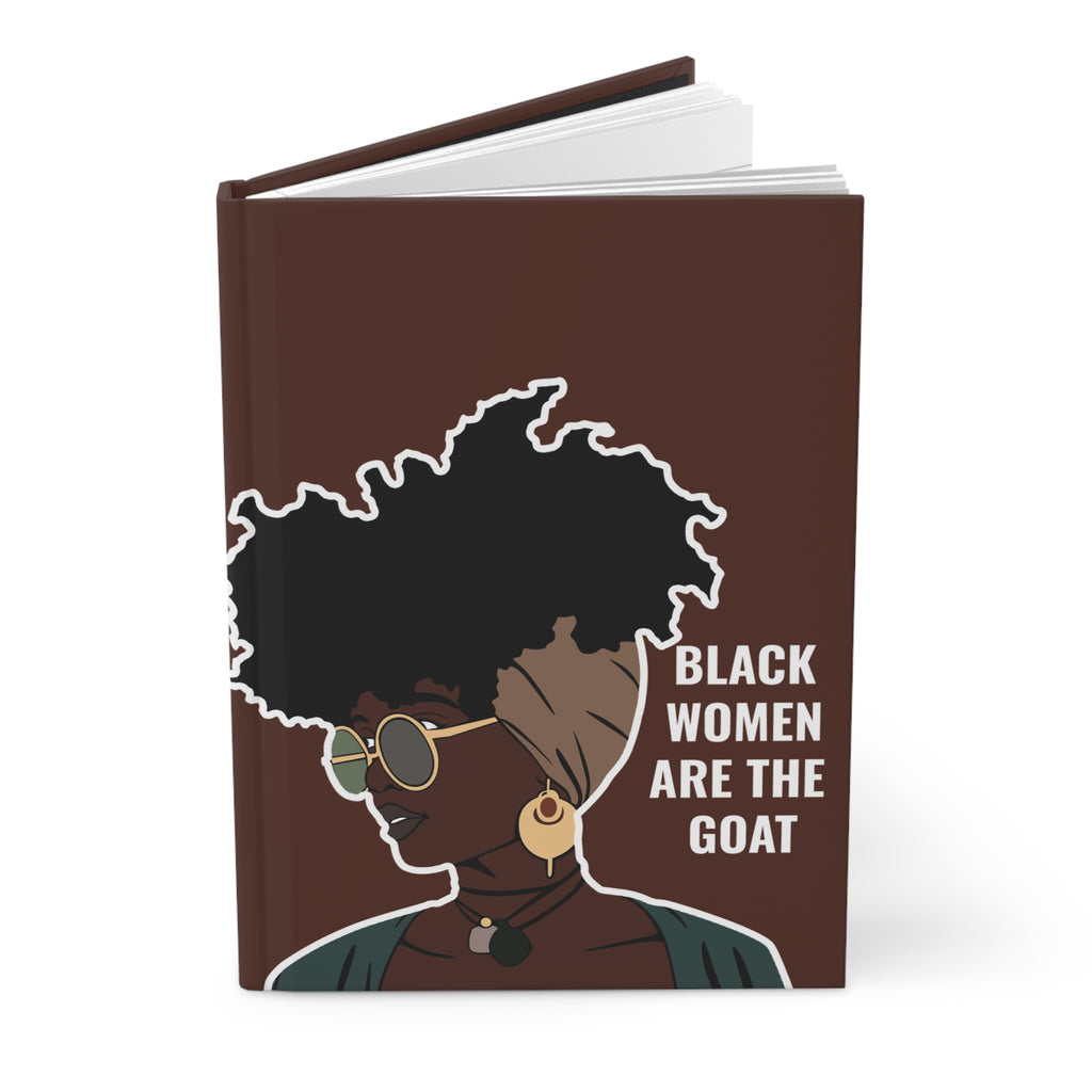 Black Woman Are The GOAT | Hardcover Journal