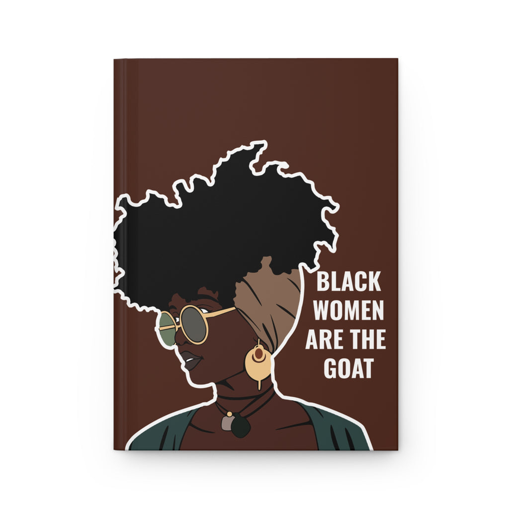 Black Woman Are The GOAT | Hardcover Journal