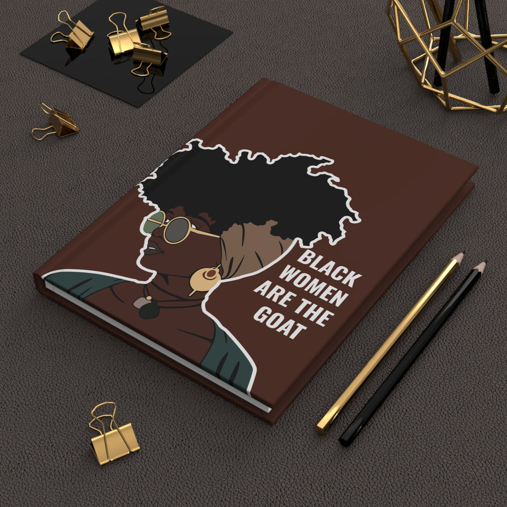 Black Woman Are The GOAT | Hardcover Journal